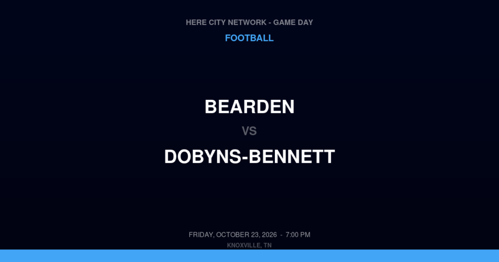 Bearden vs. Dobyns-Bennett — Football Game Day — Kingsport, TN — Oct 23, 2026