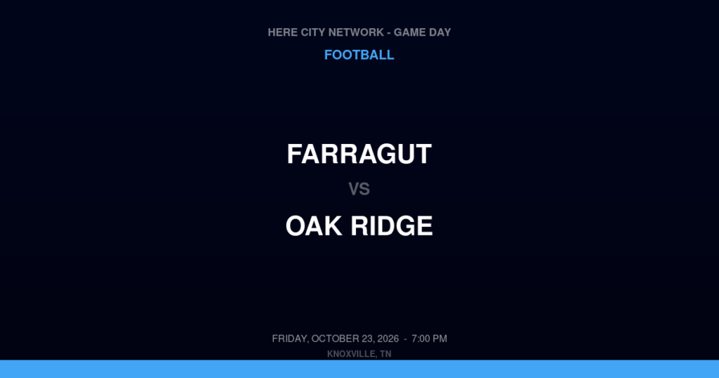 Farragut vs. Oak Ridge — Football Game Day — Oak Ridge, TN — Oct 23, 2026
