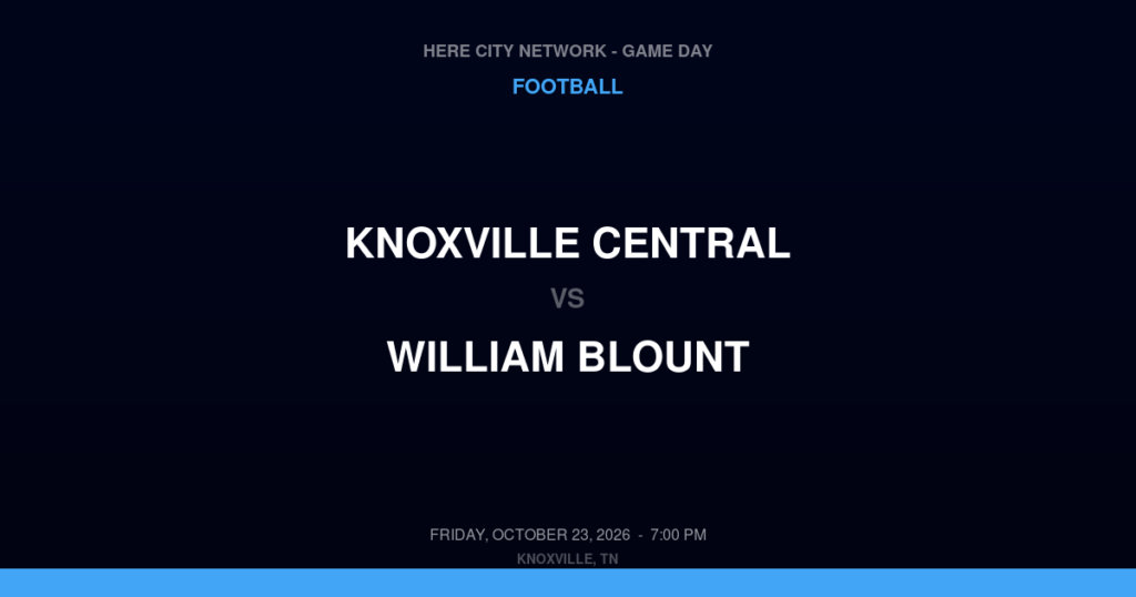 Knoxville Central vs. William Blount — Football Game Day — Maryville, TN — Oct 23, 2026