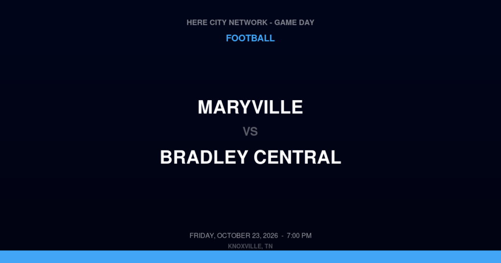 Maryville vs. Bradley Central — Football Game Day — Cleveland, TN — Oct 23, 2026