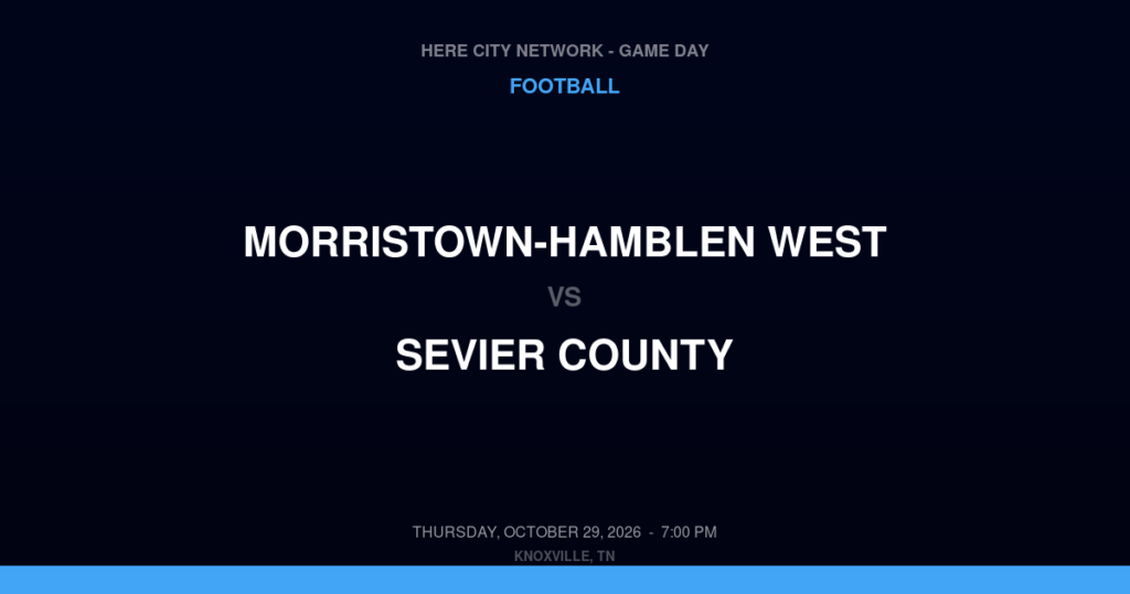 Morristown-Hamblen West vs. Sevier County — Football Game Day — Sevierville, TN — Oct 29, 2026