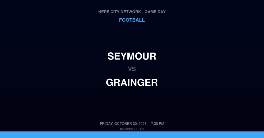 Seymour vs. Grainger — Football Game Day — Rutledge, TN — Oct 30, 2026