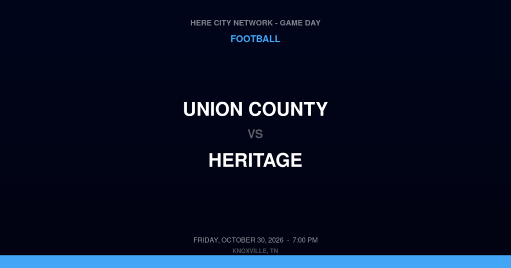 Union County vs. Heritage — Football Game Day — Maryville, TN — Oct 30, 2026