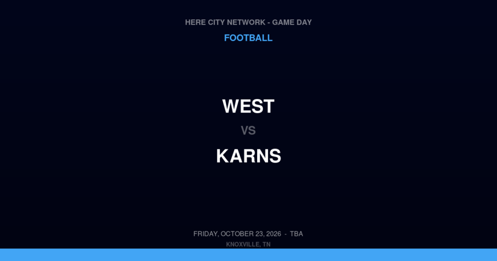 West vs. Karns — Football Game Day — Knoxville, TN — Oct 23, 2026
